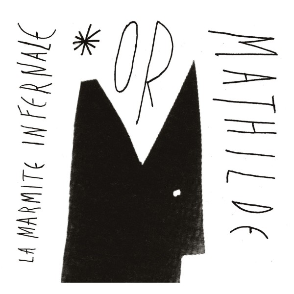 La marmite infernale - Or Mathilde