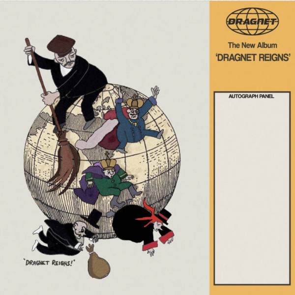 Dragnet  - Reigns!