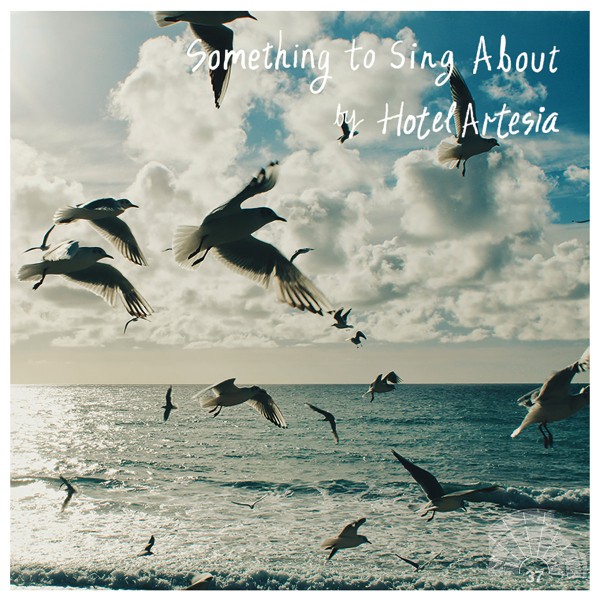 Hotel Artesia  - Something to sing about