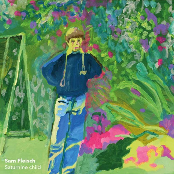 Sam Fleisch - Saturnine Child