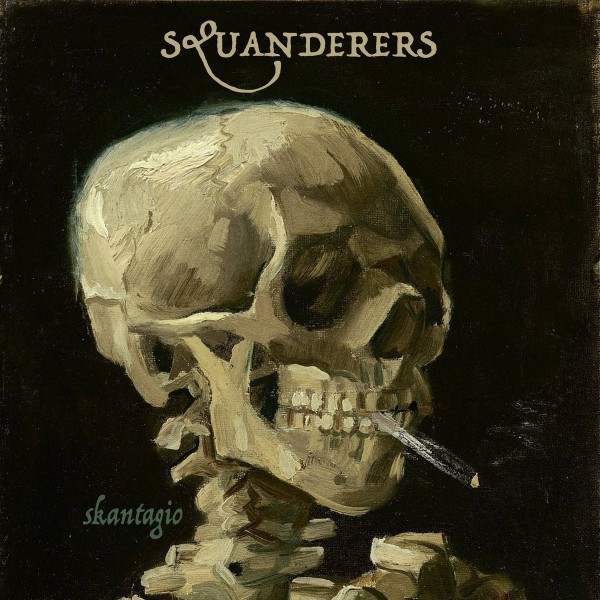 Squanderers - Skantagio