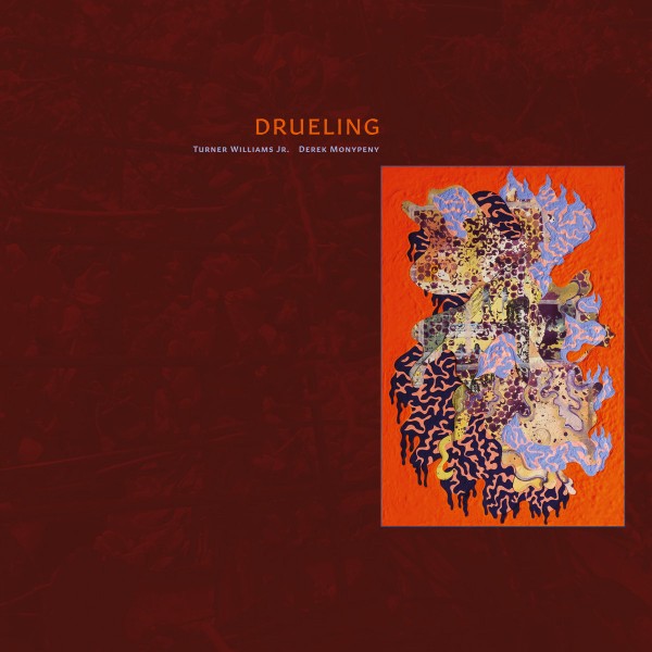  Turner Williams Jr. & Derek Monypeny  - Drueling