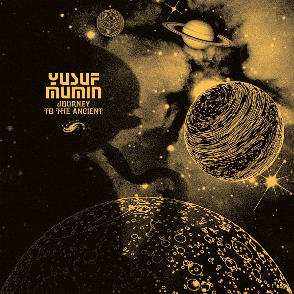 Yusuf Mumin -  Journey To The Ancient